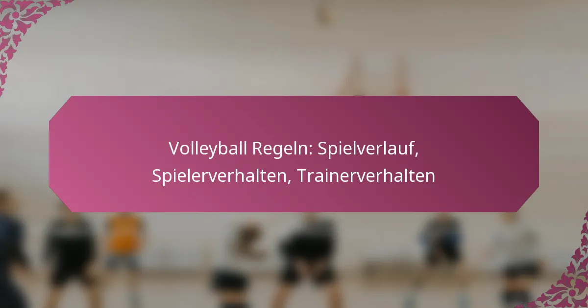 featured-image-volleyball-regeln-spielverlauf-spielerverhalten-trainerverhalten