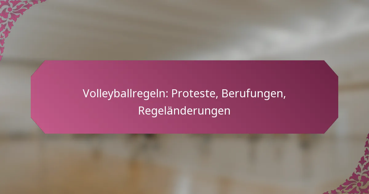 featured-image-volleyballregeln-proteste-berufungen-regelanderungen